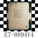 Intel Xeon E7-8894 V4 24-Core 48T 2.4GHz LGA2011 SR32U CPU Processors 8894V4